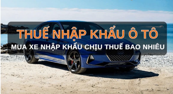 thuế nhập khẩu ô tô